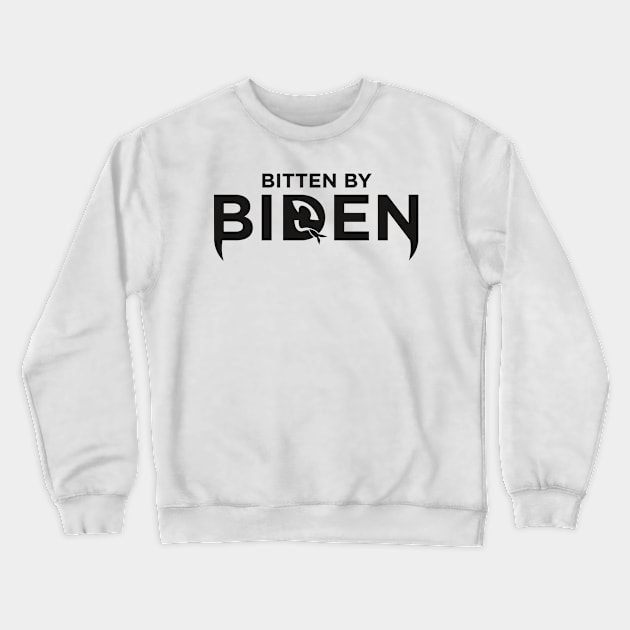 Bitten by Biden Crewneck Sweatshirt by Creative Art Store